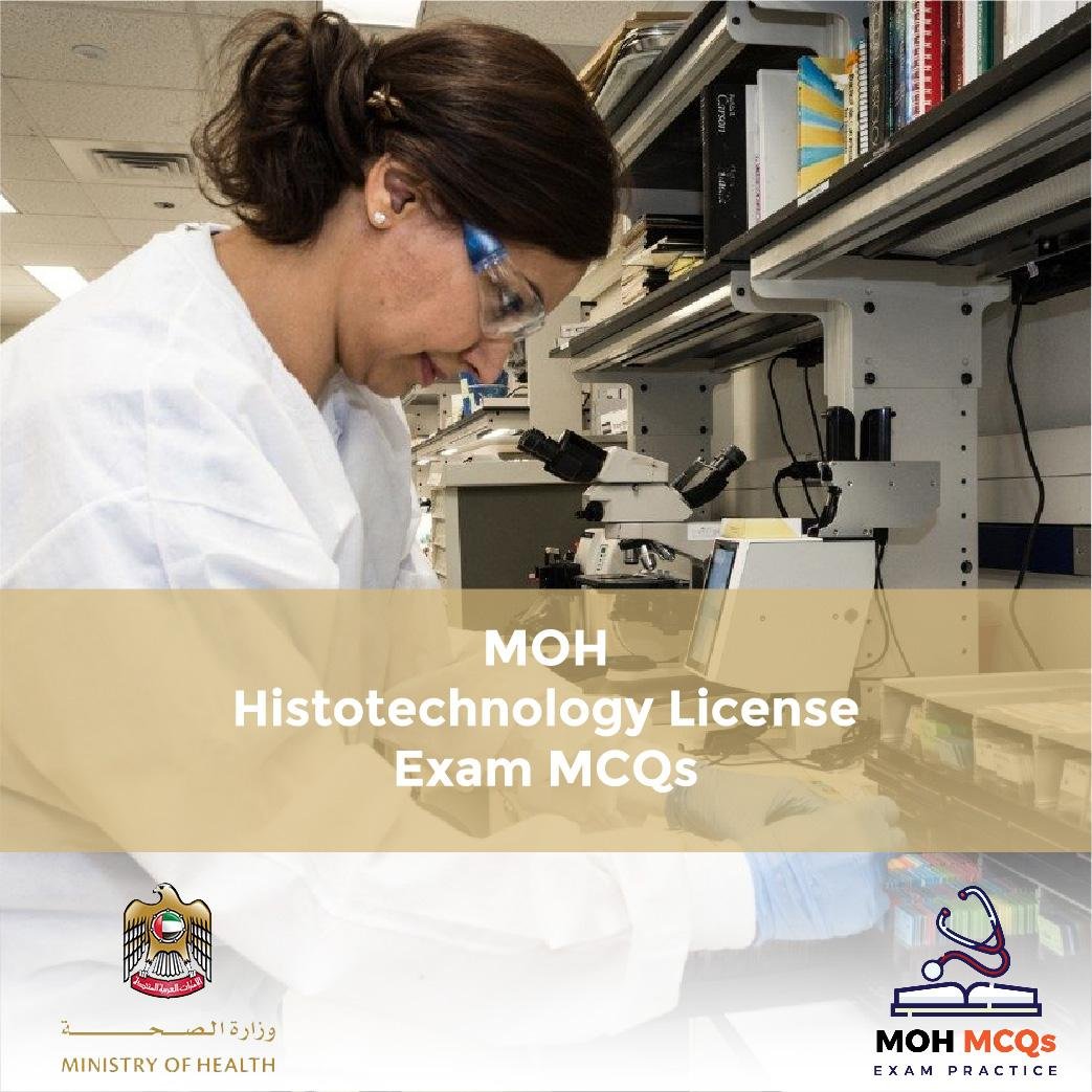 Histotechnology License Exam MCQs — MOHMCQ