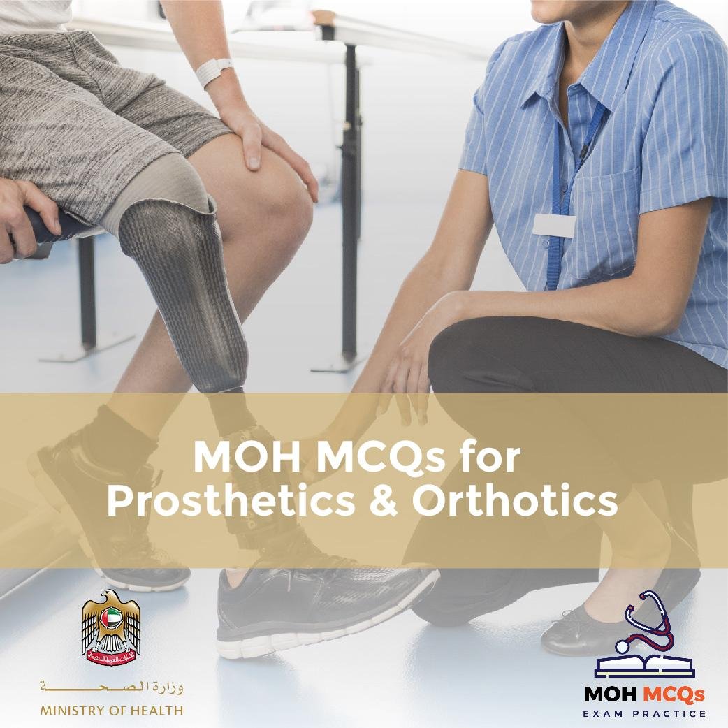 MOH MCQs for Prosthetics & Orthotics