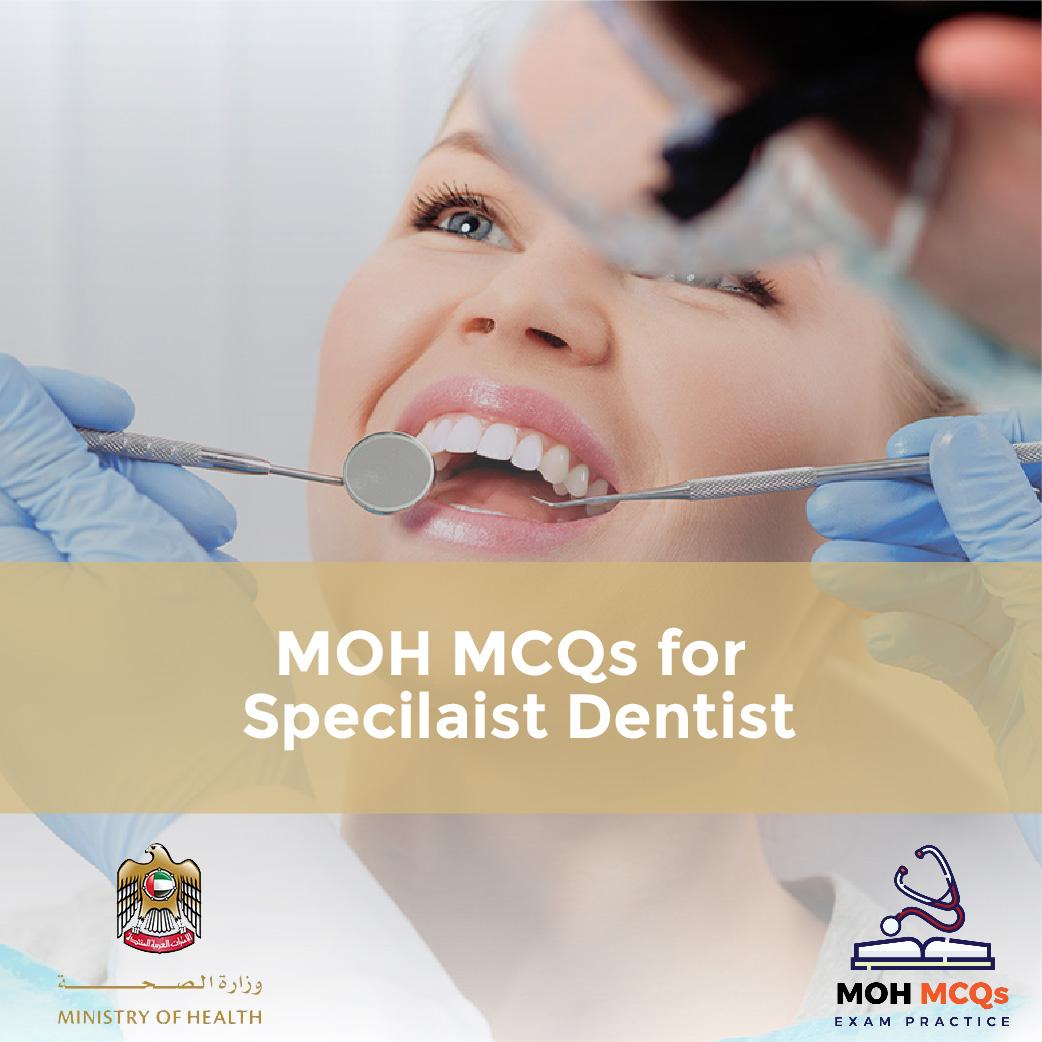 MOH MCQs for Specialist Dentist