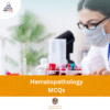 MOH Hematopathology License Exam MCQs